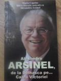 ALEXANDRU ARSINEL, DE LA DOLHASCA PE... CALEA VICTORIEI-MARIA CAPELOS INTR-O DISCUTIE AMICALA CU ALEXANDRU -125585