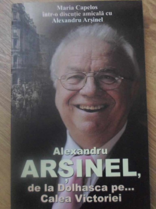 ALEXANDRU ARSINEL, DE LA DOLHASCA PE... CALEA VICTORIEI-MARIA CAPELOS INTR-O DISCUTIE AMICALA CU ALEXANDRU -125585