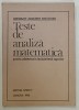 TESTE DE ANALIZA MATEMATICA PENTRU ADMITEREA IN INVATAMANTUL SUPERIOR de GHEORGHE - ADALBERT SCHNEIDER , 1990