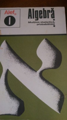 Algebra Multimi statistica probabilitati; Functii numerice, aplicatii vol.1-2 foto
