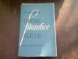 OPERE FILOZOFICE ALESE - N.G CERNISEVSKI VOL.I ESTETICA