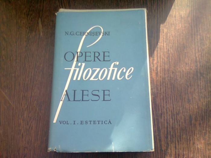 OPERE FILOZOFICE ALESE - N.G CERNISEVSKI VOL.I ESTETICA