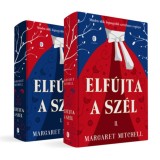 Elf&uacute;jta a sz&eacute;l 1-2. - Margaret Mitchell