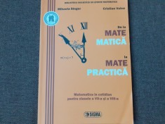 DE LA MATEMATICĂ LA MATE PRACTICĂ - MIHAELA SINGER, CRISTIAN VOICA - ED. SIGMA