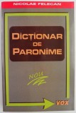 Dictionar de Paronime Nicolae Felecan - Carte Beletristica Limba Romana