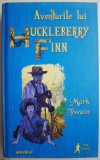 Aventurile lui Huckleberry Finn &ndash; Mark Twain