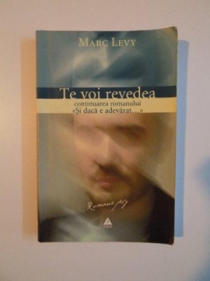 TE VOI REVEDEA de MARC LEVY , 2006 foto