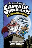 The Adventures of Captain Underpants - 25th Anniversary Edition | Dav Pilkey