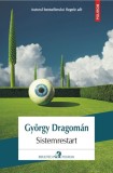 Sistemrestart - Gy&ouml;rgy Dragom&aacute;n - Polirom