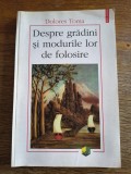 Despre gradini si modurile lor de folosire - Dolores Toma, 2001 / R3P3F