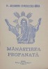 Manastirea profanata - Alexandru Stanciulescu-Birda - Carte Altele