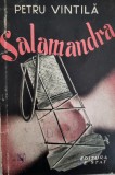 Petru Vintila - Salamandra. Editie Princeps 1949 (povestire Oravita, minerii din Banat, Caras)
