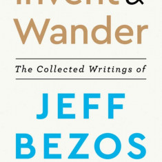 Invent and Wander | Walter Isaacson , Jeff Bezos