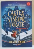 CARTEA VISELOR FURATE de DAVID FARR , 2025