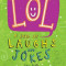 Lol: A Load of Laughs and Jokes for Kids, Paperback/Craig Yoe