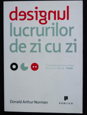 Donald Arthur Norman - Designul lucrurilor de zi cu zi (Publica, 2009) foto