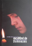 Ascultand de Dumnezeu, meditatii asupra credintei &ndash; Voichita Tulcan Macovei