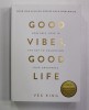 GOOD VIBES , GOOD LIFE by VEX KING , HOW SELF - LOVE IS THE KEY TO UNLOCKING YOUR GREATNESS , 2018