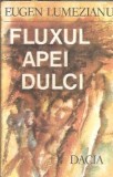 Fluxul apei dulci - Eugen Lumezianu