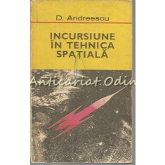 Incursiune In Tehnica Spatiala - D. Andreescu
