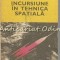 Incursiune In Tehnica Spatiala - D. Andreescu