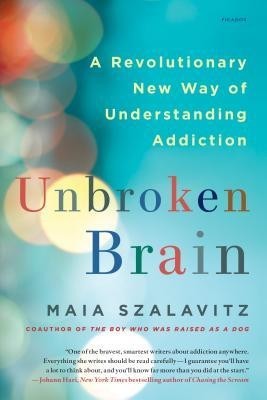 Unbroken Brain: A Revolutionary New Way of Understanding Addiction foto