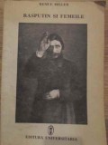 RASPUTIN SI FEMEILE - Rene F. Miller, 1993, Editura Universitaria, Istorie, Romana, 248 Pagini