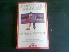 UN&amp;#039; AVVENTURA A BUDAPEST - FERENC KORMENDI (CARTE IN LIMBBA ITALIANA) foto