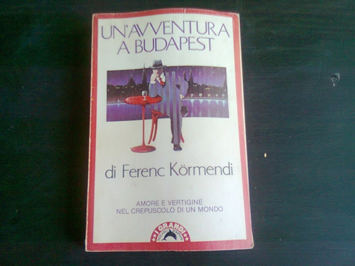 UN&#039; AVVENTURA A BUDAPEST - FERENC KORMENDI (CARTE IN LIMBBA ITALIANA)