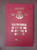 Electricitatea la 120 de ani de utilizare in Bucuresti