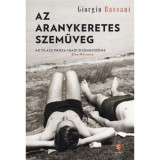 Az aranykeretes szem&uuml;veg - Giorgio Bassani