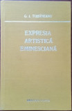 Expresia artistica eminesciană - G. I. Tohaneanu