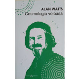 COSMOLOGIA VOIOASA-ALAN WATTS-244109