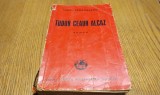 IONEL TEODOREANU (dedicatie-autograf) - TUDOR CEAUR ALCAZ - Volumul I - Editura Cartea Romaneasca, 1940, 392 p.
