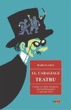 Teatru Ion Luca Caragiale - Piese Comice - Paperback Brosat