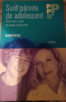 Olivier Revol- Sunt parinte de adolescent foto