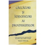 Simon Schrock - Implinitori si calcatori ai promisiunilor - 130886