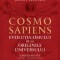 Cosmo sapiens. Evolutia omului de la originile universului - John Hands