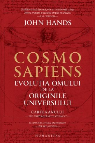 Cosmo sapiens. Evolutia omului de la originile universului - John Hands