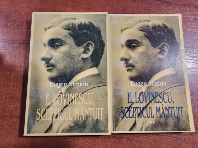 E.Lovinescu Scepticul mantuit vol.1 si 2 de Eugen Simion foto