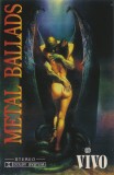 Metal Ballads, Caseta audio