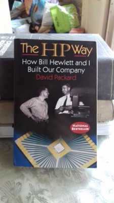 THE HP WAY. HOW BILL HEWLETT AND I BUILT OUR COMPANY - DAVID PACKARD (DRUMUL HP. CUM AM CONSTRUIT EU SI ILL HEWLETT COMPANIA NOASTRA) foto