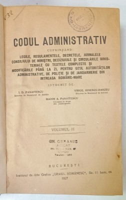 CODUL ADMINISTRATIV , intocmit de I.D. PANAITESCU ...MAIOR A. PANAITESCU , VOLUMUL III , 1927 foto