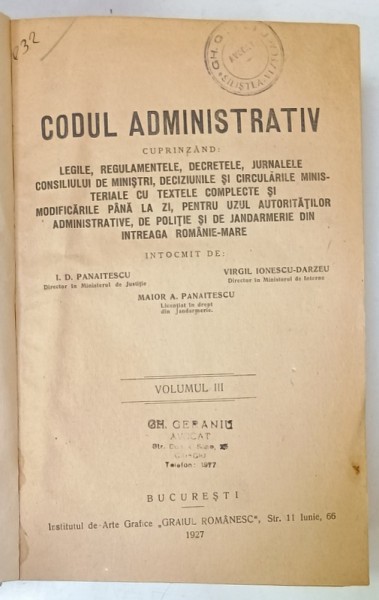 CODUL ADMINISTRATIV , intocmit de I.D. PANAITESCU ...MAIOR A. PANAITESCU , VOLUMUL III , 1927