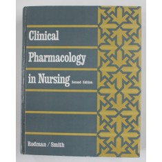 CLINICAL PHARMACOLOGY IN NURSING by RODMAN / SMITH , 1984