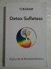 DETOX SUFLETESC - TUKARAM