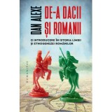 De-a dacii si romanii. O introducere in istoria limbii si etnogenezei romanilor - Dan Alexe