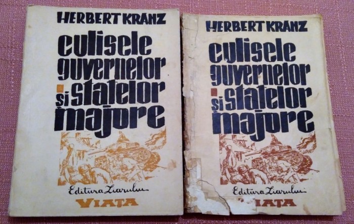 Culisele Guvernelor si Statelor Majore 2 Vol. Ed. Ziarului Viata - Herbert Kranz