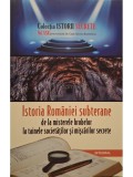 Dan-Silviu Boerescu - Istoria Romaniei subterane de la misterele hrubelor la tainele societatilor si miscarilor secrete (Editia: 2018)