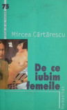 De ce iubim femeile - Mircea Cartarescu | Roman | Carti Beletristica